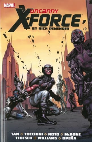 Uncanny X-Force by Rick Remender: The Complete Collection