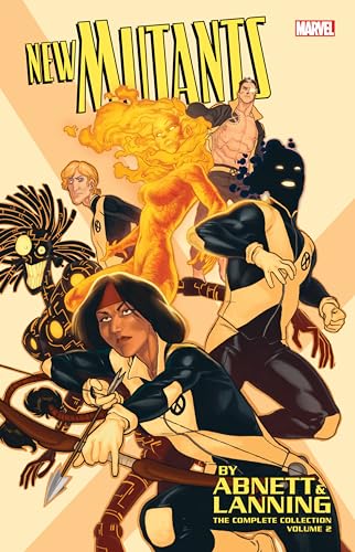 New Mutants by Abnett & Lanning: The Complete Collection