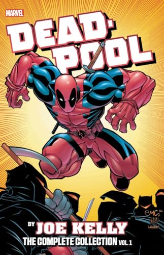 Deadpool by Joe Kelly: The Complete Collection