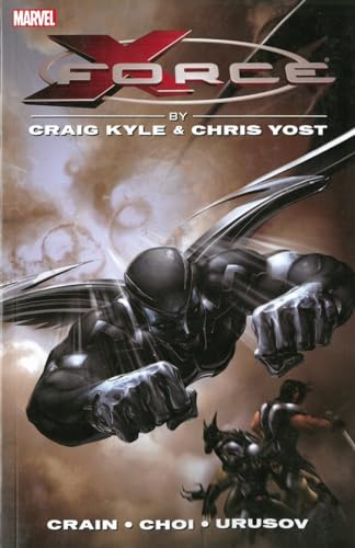 X-Force by Craig Kyle & Chris Yost: The Complete Collection
