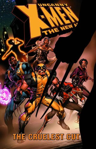 Uncanny X-Men - The New Age: The Cruelest Cut
